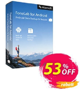 Mac FoneLab - Android Data Backup & Restore discount coupon 40% Aiseesoft - 40% Aiseesoft Coupon code