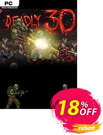 Deadly 30 PC Coupon, discount Deadly 30 PC Deal. Promotion: Deadly 30 PC Exclusive offer 