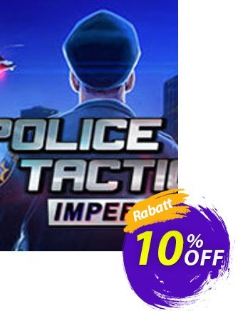 Police Tactics Imperio PC Gutschein Police Tactics Imperio PC Deal Aktion: Police Tactics Imperio PC Exclusive offer 