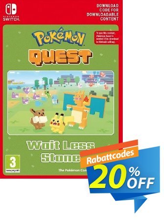 Pokemon Quest - Wait Less Stone Switch Gutschein Pokemon Quest - Wait Less Stone Switch Deal Aktion: Pokemon Quest - Wait Less Stone Switch Exclusive offer 