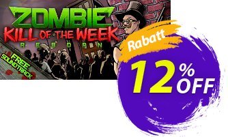 Zombie Kill of the Week Reborn PC discount coupon Zombie Kill of the Week Reborn PC Deal - Zombie Kill of the Week Reborn PC Exclusive offer 