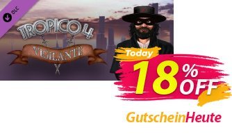 Tropico 4 Vigilante DLC PC Gutschein Tropico 4 Vigilante DLC PC Deal Aktion: Tropico 4 Vigilante DLC PC Exclusive offer 