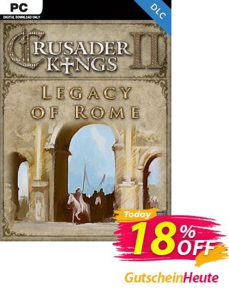 Crusader Kings II: Legacy of Rome PC - DLC Coupon, discount Crusader Kings II: Legacy of Rome PC - DLC Deal 2024 CDkeys. Promotion: Crusader Kings II: Legacy of Rome PC - DLC Exclusive Sale offer 