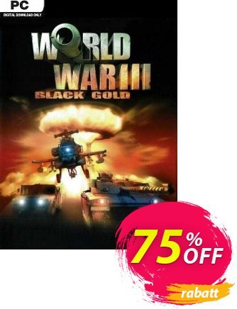 World War III: Black Gold PC discount coupon World War III: Black Gold PC Deal 2024 CDkeys - World War III: Black Gold PC Exclusive Sale offer 