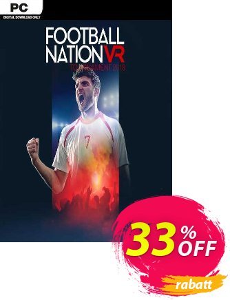 Football Nation VR Tournament 2018 PC Coupon, discount Football Nation VR Tournament 2018 PC Deal 2024 CDkeys. Promotion: Football Nation VR Tournament 2018 PC Exclusive Sale offer 