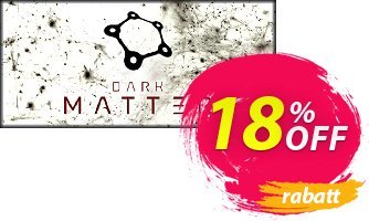 Dark Matter PC discount coupon Dark Matter PC Deal - Dark Matter PC Exclusive offer 