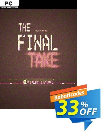 The Final Take PC Coupon, discount The Final Take PC Deal 2024 CDkeys. Promotion: The Final Take PC Exclusive Sale offer 