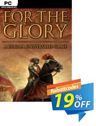 For The Glory A Europa Universalis Game PC discount coupon For The Glory A Europa Universalis Game PC Deal 2024 CDkeys - For The Glory A Europa Universalis Game PC Exclusive Sale offer 