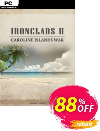 Ironclads 2: Caroline Islands War 1885 PC Coupon, discount Ironclads 2: Caroline Islands War 1885 PC Deal 2024 CDkeys. Promotion: Ironclads 2: Caroline Islands War 1885 PC Exclusive Sale offer 