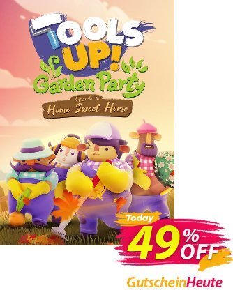 Tools Up! Garden Party - Episode 3: Home Sweet Home PC - DLC Coupon, discount Tools Up! Garden Party - Episode 3: Home Sweet Home PC - DLC Deal CDkeys. Promotion: Tools Up! Garden Party - Episode 3: Home Sweet Home PC - DLC Exclusive Sale offer