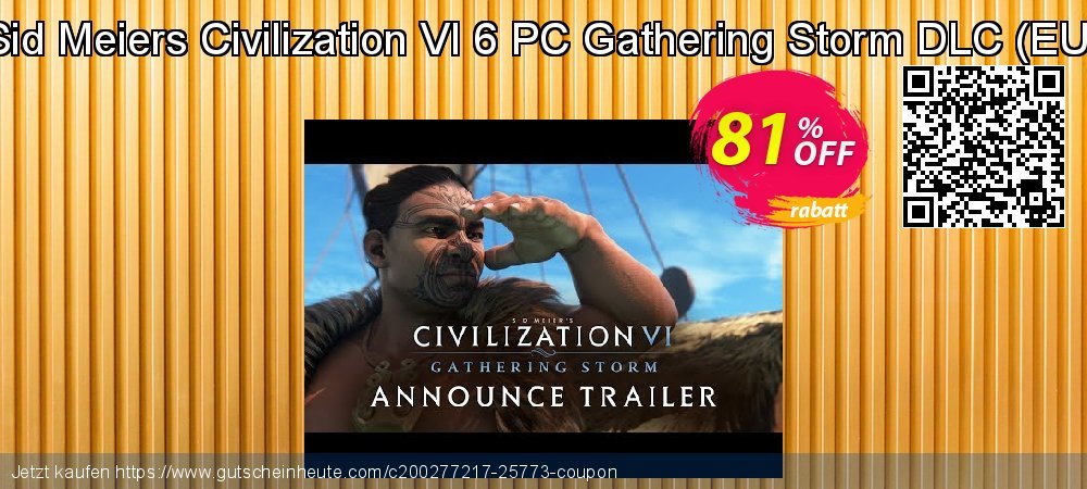 Sid Meiers Civilization VI 6 PC Gathering Storm DLC - EU  verblüffend Rabatt Bildschirmfoto