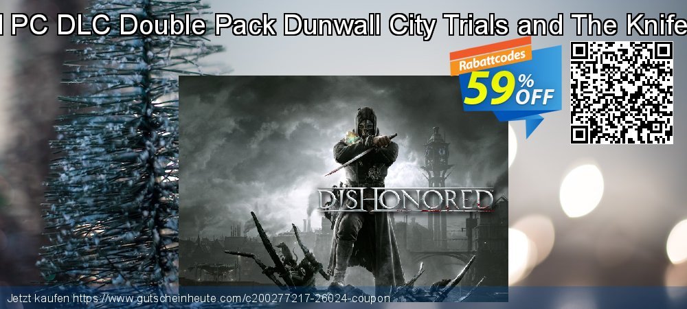Dishonored PC DLC Double Pack Dunwall City Trials and The Knife of Dunwall formidable Preisnachlass Bildschirmfoto