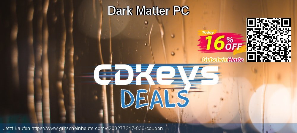 Dark Matter PC verblüffend Promotionsangebot Bildschirmfoto